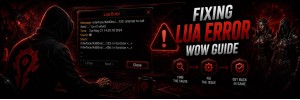 How to Fix LUA Errors in WoW: Ultimate Troubleshooting Guide